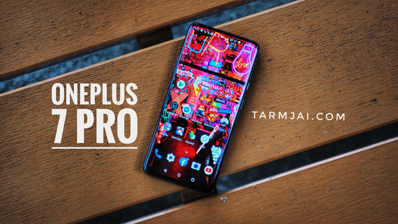 OnePlus 7 Pro รีวิว วิถีของมือถือยุคใหม่ ต้องครบและพร้อมทุก ๆ การใช้งาน