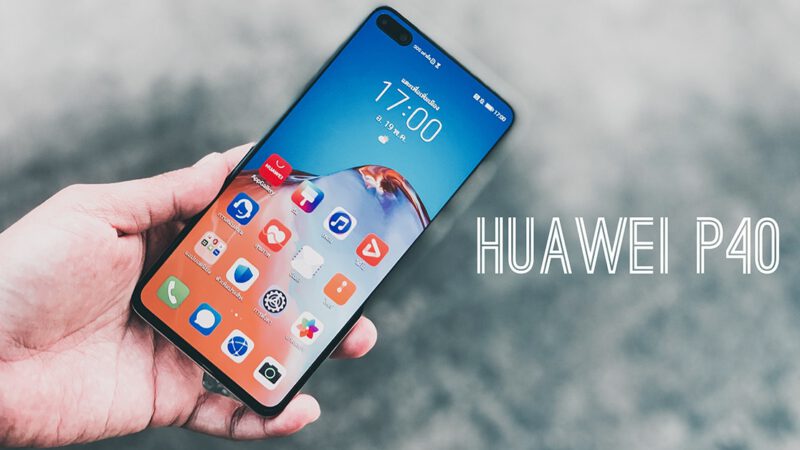 Huawei P40 รีวิว ผู้ช่วยเล่าเรื่องผ่านภาพถ่าย เก็บทุกความทรงจำได้ในเครื่องเดียว