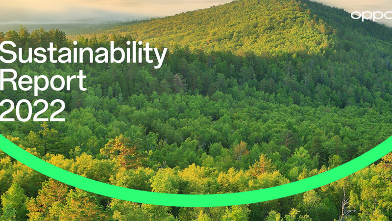 OPPO เผยแพร่รายงาน Sustainability Report ปี 2022 ในวันสิ่งแวดล้อมโลก