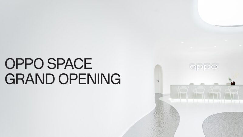 OPPO จัดงาน OPPO Space Grand Opening เปิดตัว OPPO Space โฉมใหม่ ณ CentralWorld พร้อมมอบประสบการณ์การใช้งานที่เต็มไปด้วยแรงบันดาลใจ
